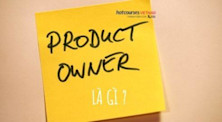 Product owner là gì? Học gì để trở thành một Product Owner thực thụ?