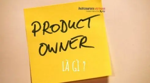 Vị trí Product Owner trong agile là gì?
