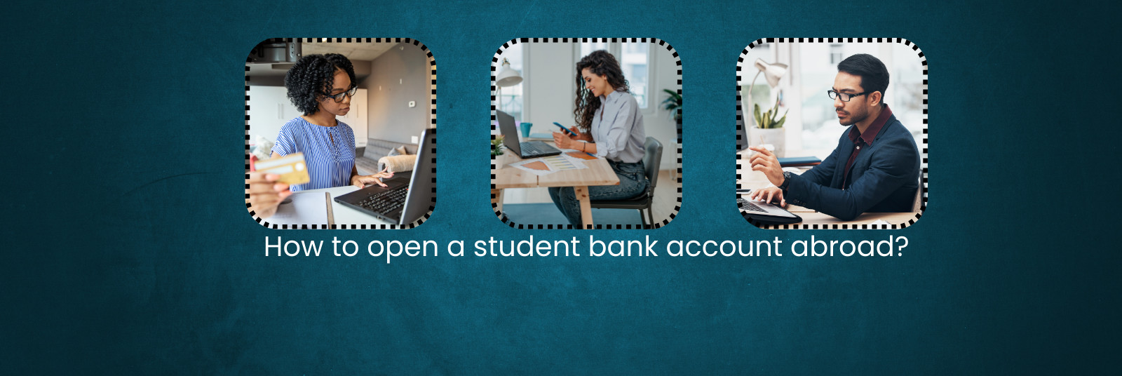 How to open a bank account as an international student