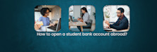 How to open a bank account as an international student