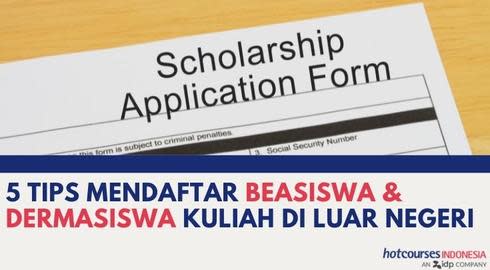 5 Tips Mendaftar Beasiswa dan Dermasiswa Untuk Kuliah di Luar Negeri