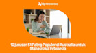 10 Jurusan S1 Paling Populer di Australia untuk Mahasiswa Indonesia