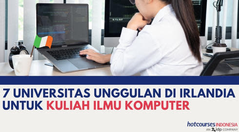 7 Universitas Unggulan di Irlandia Untuk Kuliah Ilmu Komputer