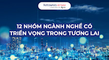 Dự đoán 12 nhóm ngành nghề siêu hot vào năm 2030