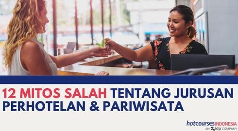 12 MITOS YANG SALAH TENTANG KULIAH JURUSAN PARIWISATA 