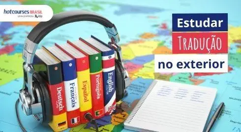 Estudar tradução: faculdade de tradutor e intérprete no exterior