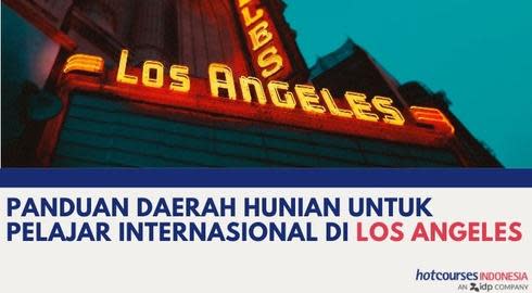 Panduan Daerah Hunian untuk Pelajar Internasional di Los Angeles
