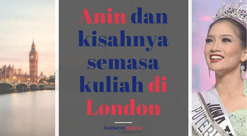 Anin dan kisahnya semasa kuliah di London