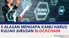 5 Alasan Mengapa Kamu Harus Kuliah Jurusan Blockchain