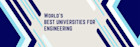 Top engineering colleges in the world
