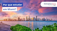 Por que estudar em Miami, nos Estados Unidos?
