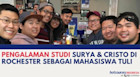Pengalaman Studi Surya dan Cristo di Rochester Sebagai Mahasiswa Tuli