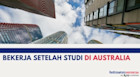 Bekerja Setelah Studi di Australia