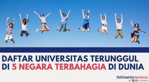 Daftar Universitas Terunggul Di 5 Negara Terbahagia Di Dunia