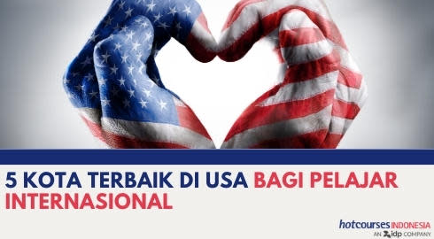 5 KOTA TERBAIK DI USA BAGI PELAJAR INTERNASIONAL
