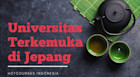 5 Universitas Terkenal di Jepang