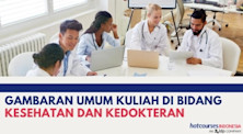 Gambaran Umum Kuliah di Bidang Kesehatan dan Kedokteran