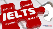 Các tips hữu ích giúp bạn đạt IELTS Speaking band 8.0+