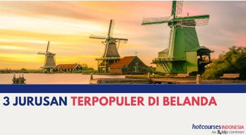 3 JURUSAN TERPOPULER DI BELANDA