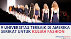 9 Universitas Terbaik di Amerika Serikat untuk Kuliah Bidang Fashion