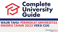 WAJIB TAHU: Peringkat Universitas Inggris Tahun 2022 Versi Complete University Guide