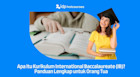 Apa Itu Kurikulum IB (International Baccalaureate)? Panduan Lengkap Tahun 2026