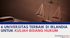 6 Universitas Jurusan Hukum Terbaik di Irlandia