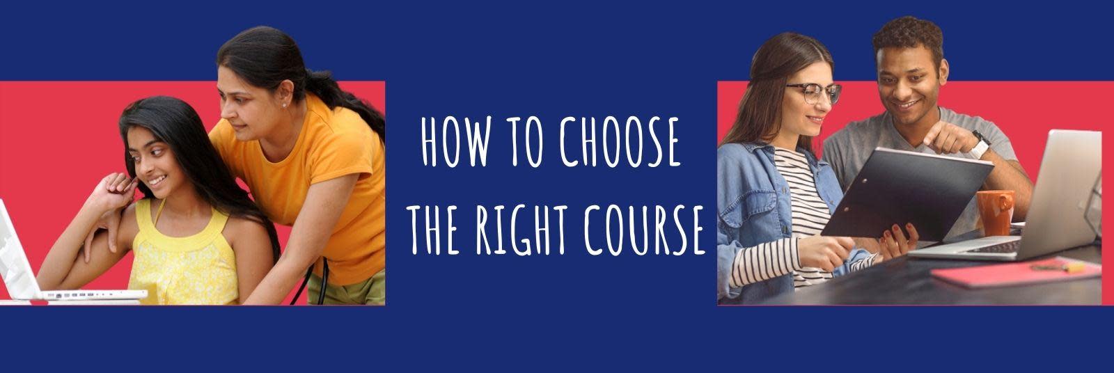 How to choose the right course