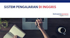 Sistem Pengajaran di Inggris Yang Perlu Kamu Ketahui