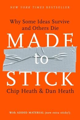 Made to Stick: Why Some Ideas Survive and Others Die karangan Chip & Dan Heat - Hotcourses Indonesia