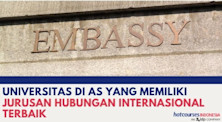 UNIVERSITAS DI AS YANG MEMILIKI JURUSAN HUBUNGAN INTERNASIONAL TERBAIK