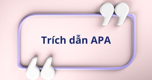 APA là gì? Khám phá Hệ thống Chuẩn Trích Dẫn và Viết Bài Khoa học