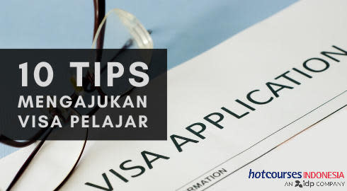 10 Tips Mengajukan Visa Pelajar