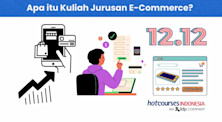 Mengenal Apa itu Jurusan E-Commerce dan Bagaimana Peluang Karir Setelah Lulus