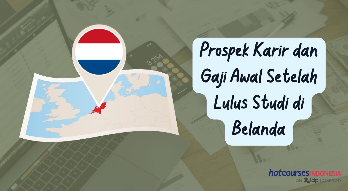 Prospek Kerja dan Gaji Awal Setelah Studi di Belanda