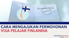 CARA MENGAJUKAN PERMOHONAN VISA PELAJAR FINLANDIA