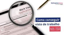 Trabalhar nos EUA: como conseguir um visto de trabalho EUA?