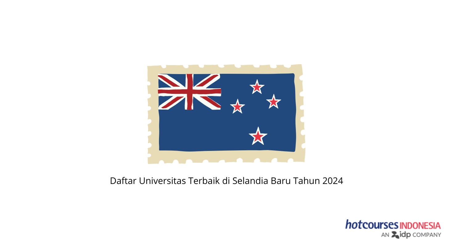 Daftar Universitas Terbaik di Selandia Baru Tahun 2024
