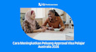 Cara Meningkatkan Peluang Approval Visa Pelajar Australia 2026