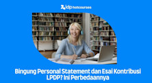 Bingung Personal Statement dan Esai Kontribusi LPDP? Ini Perbedaannya