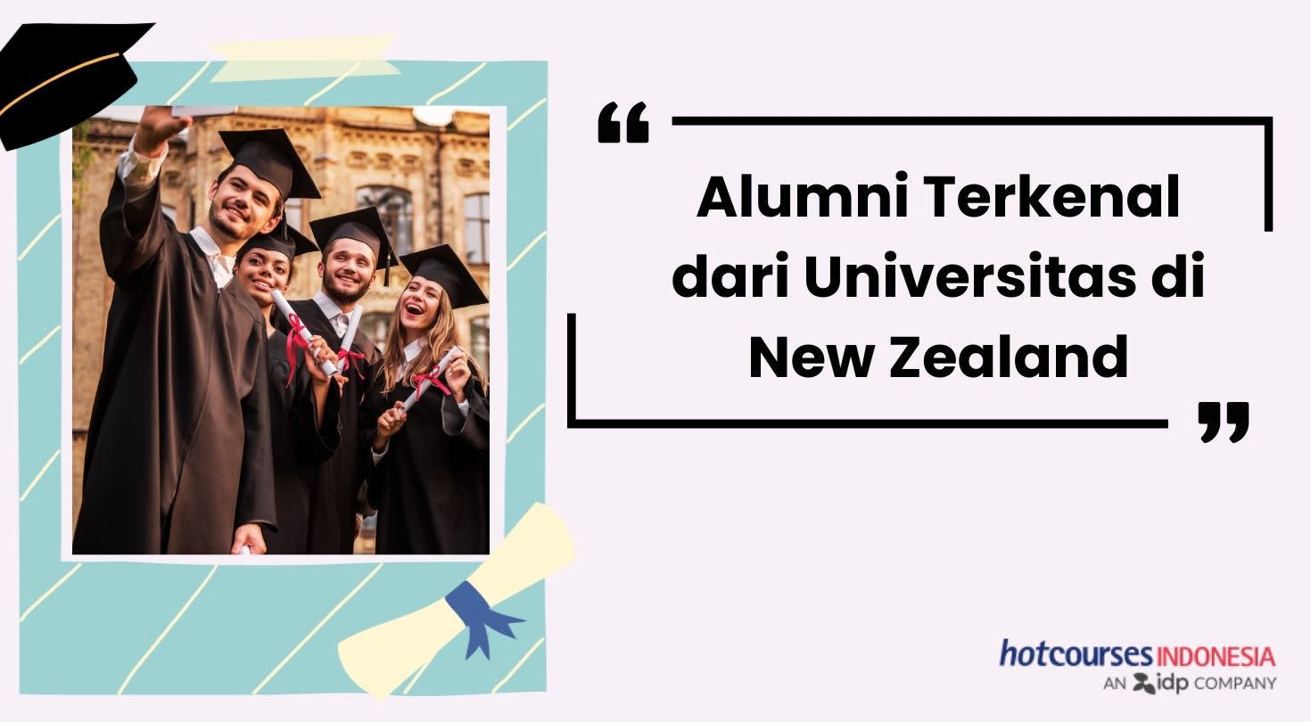 Deretan Alumni Terkenal Dunia Lulusan Universitas di New Zealand
