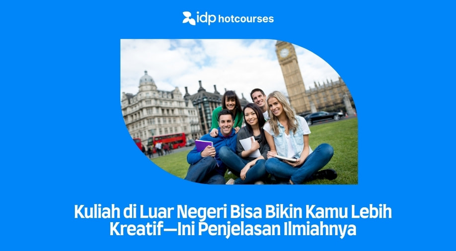 mengapa kuliah di luar negeri bikin kamu kreatif?