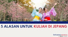 5 Alasan untuk Kuliah di Jepang
