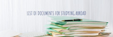 How to apply to foreign universities? 8 important documents required to study abroad