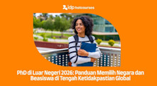 PhD di Luar Negeri 2026: Panduan Memilih Negara dan Beasiswa di Tengah Ketidakpastian Global