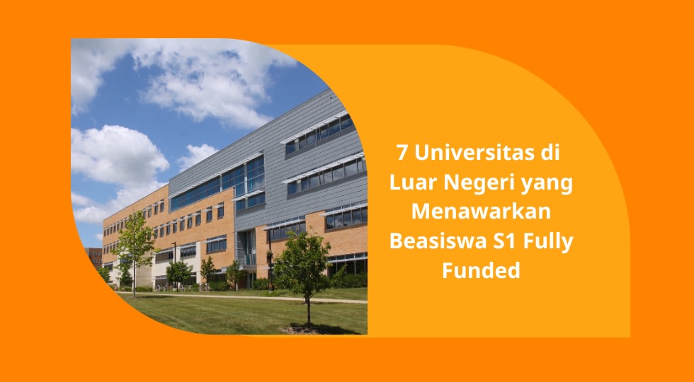 Beasiswa S1 Luar Negeri untuk Anak SMA Tahun 2025