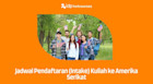 Jadwal Intake Kuliah di Amerika Serikat Tahun 2026