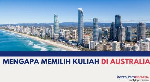 MENGAPA MEMILIH KULIAH DI AUSTRALIA - 4 ALASAN