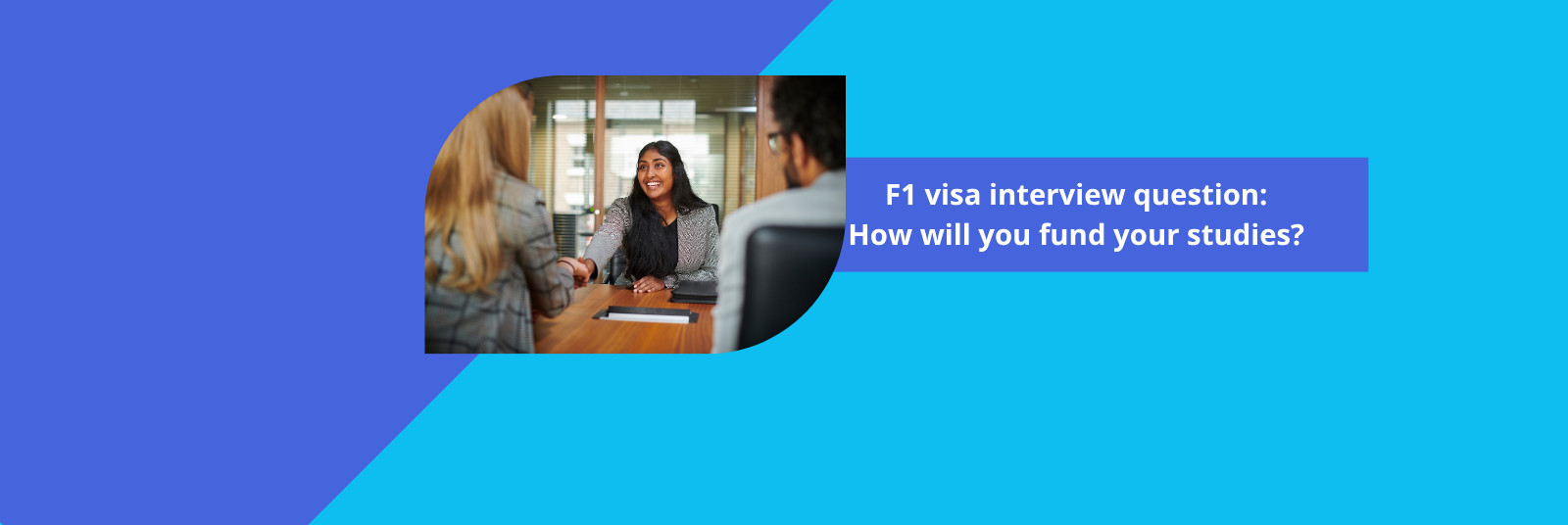 F1 Visa Interview Question: How will you fund your studies?