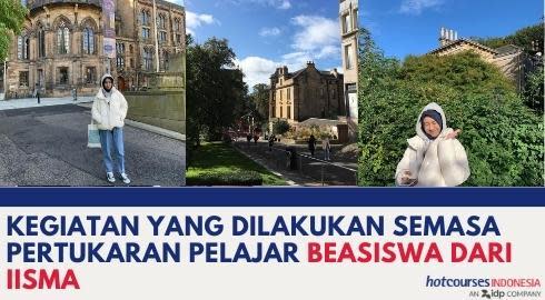KEGIATAN YANG DILAKUKAN SEMASA PERTUKARAN PELAJAR BEASISWA DARI IISMA